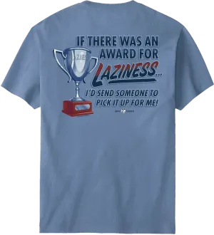 Award For Laziness T-Shirt