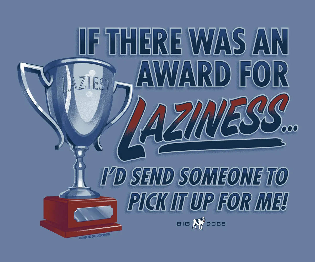 Award For Laziness T-Shirt