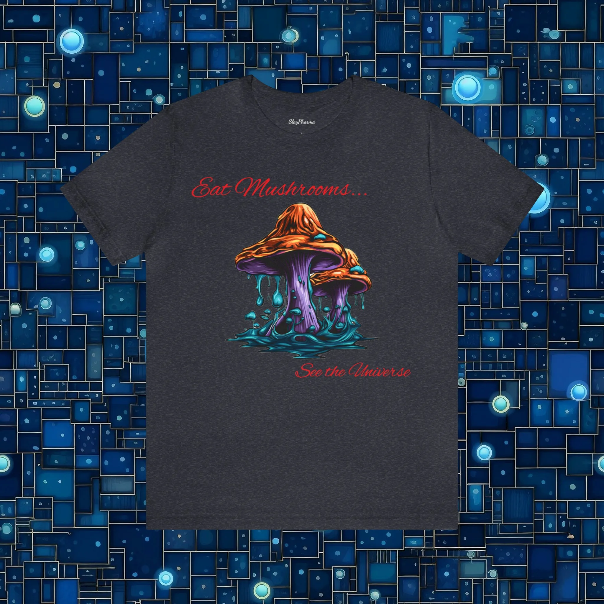 Eat Mushrooms, See the Universe Mushroom tee #1