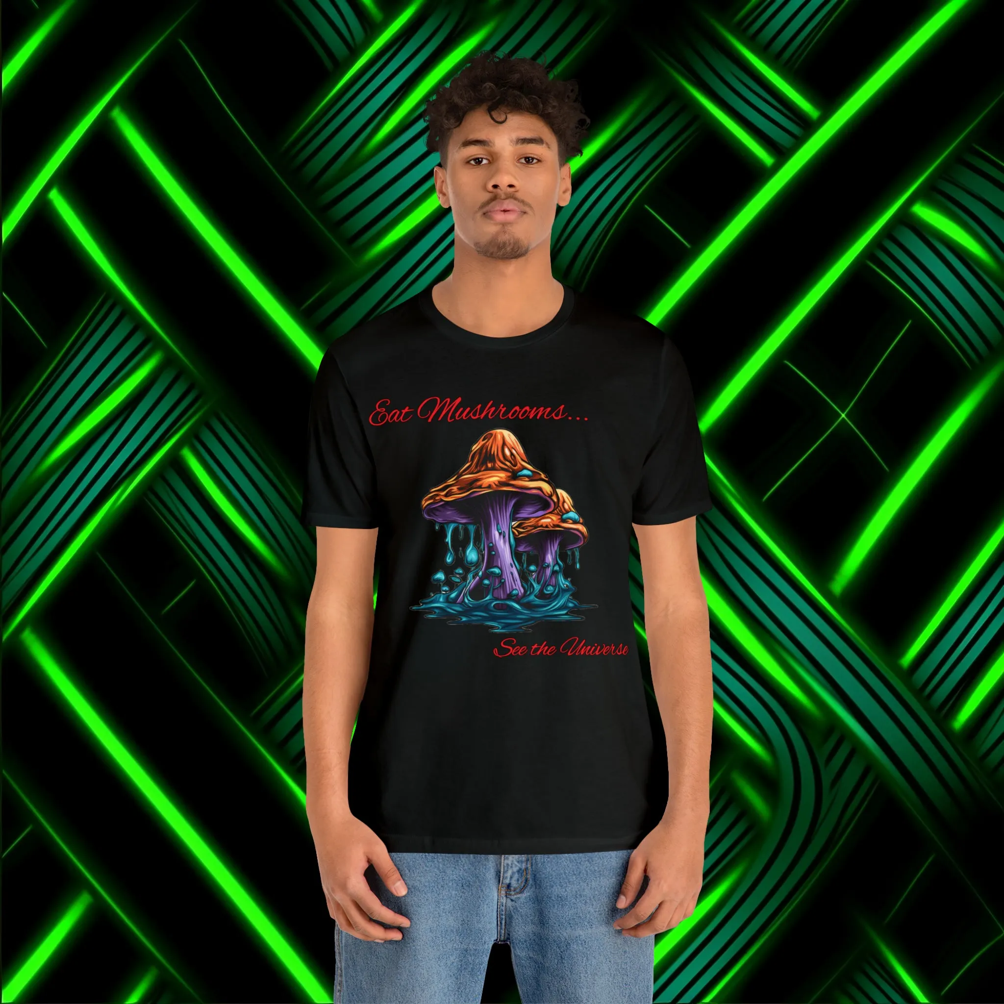 Eat Mushrooms, See the Universe Mushroom tee #1