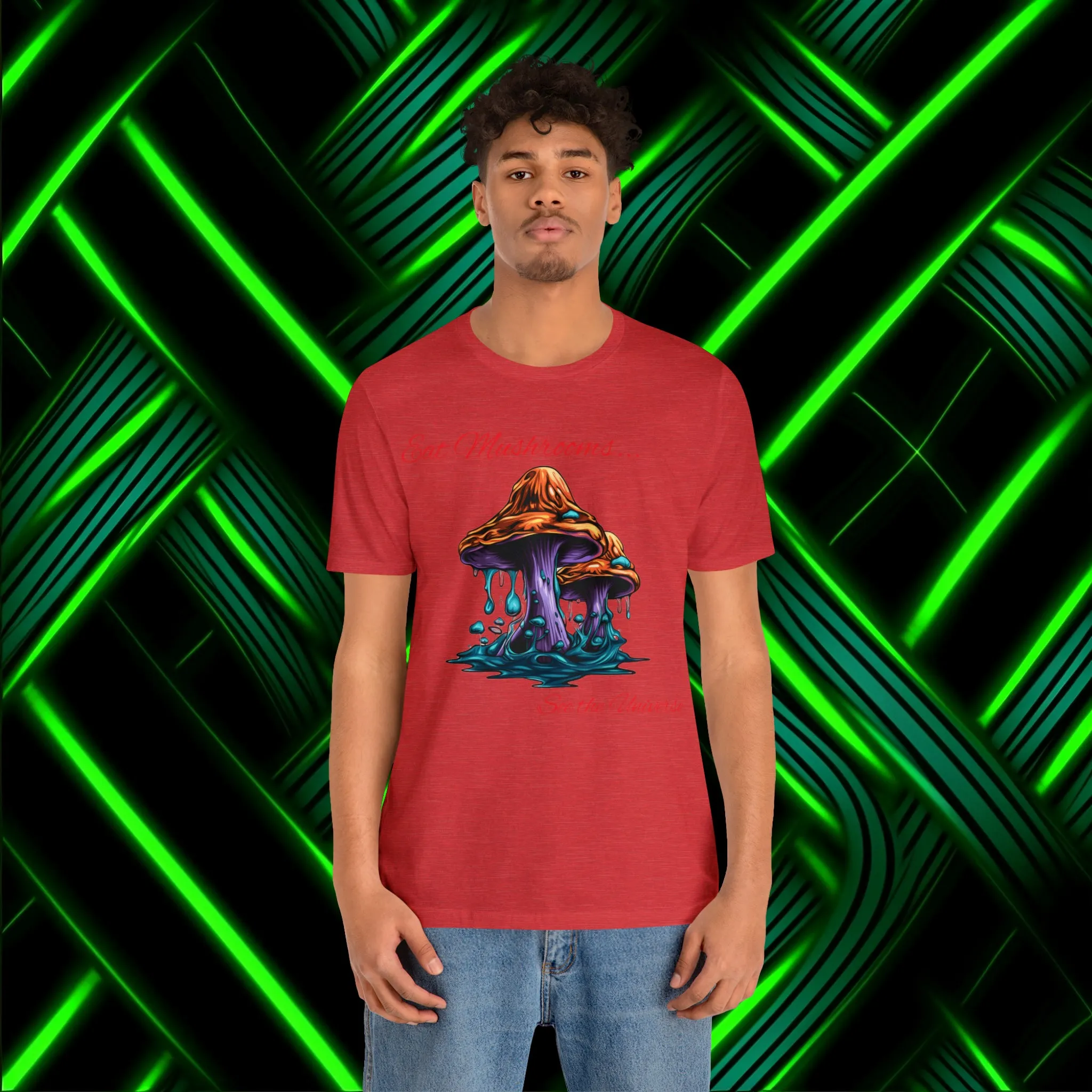 Eat Mushrooms, See the Universe Mushroom tee #1