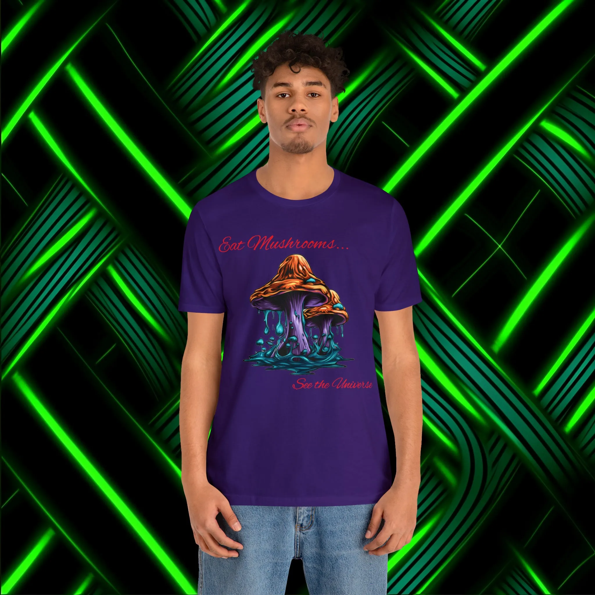 Eat Mushrooms, See the Universe Mushroom tee #1