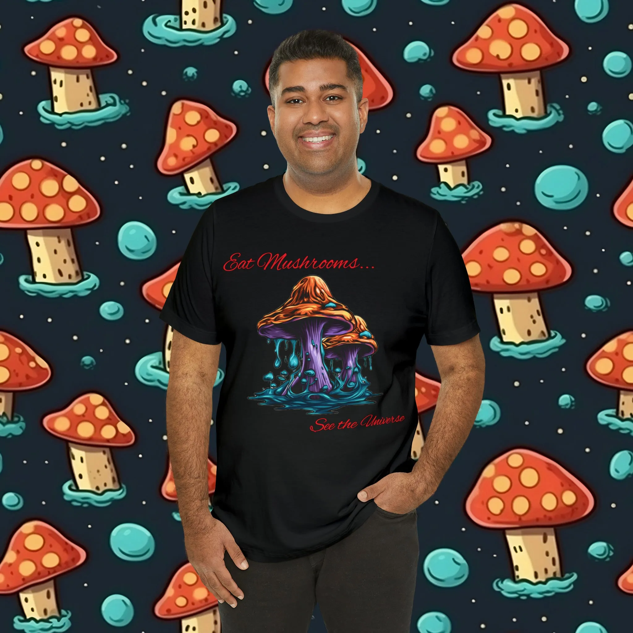 Eat Mushrooms, See the Universe Mushroom tee #1