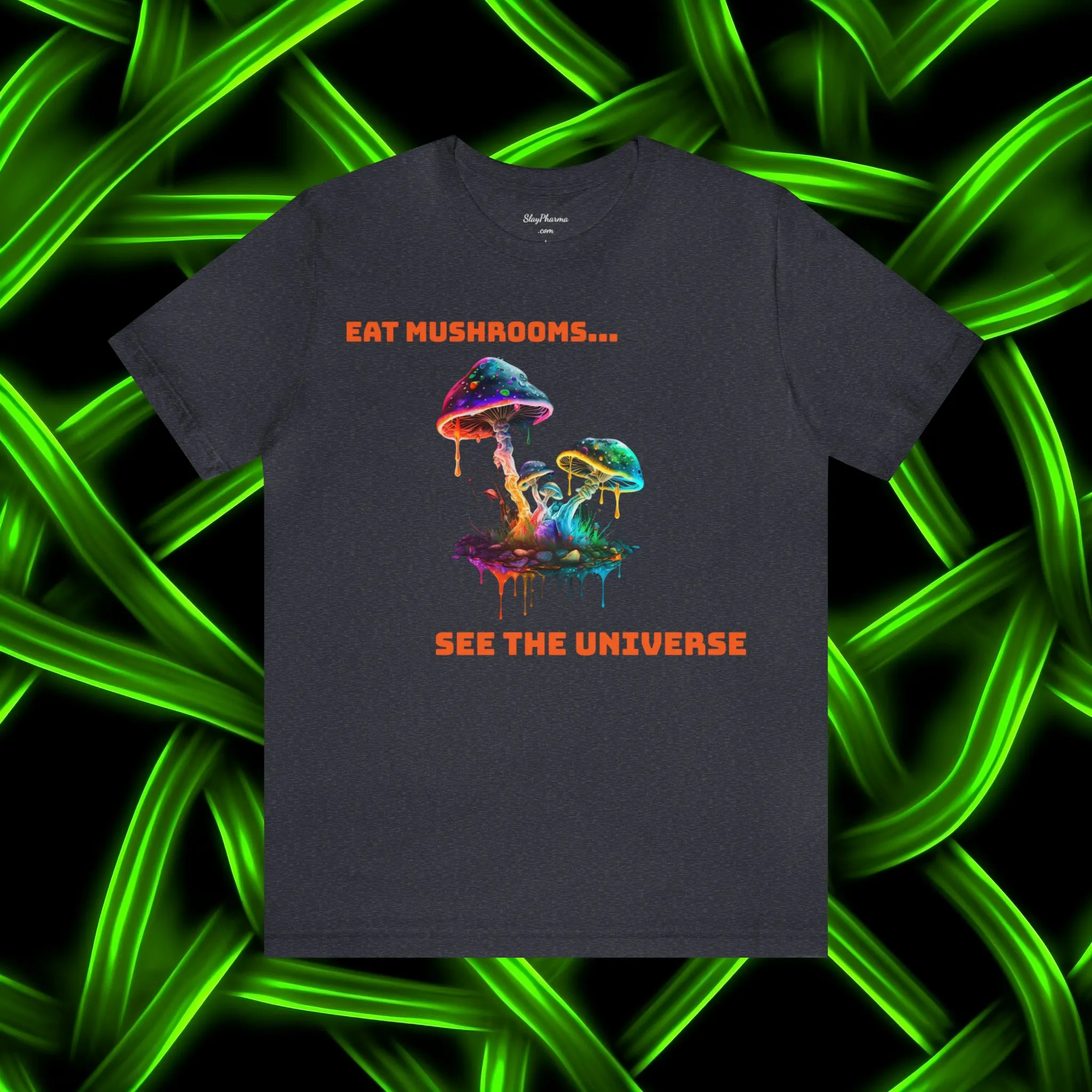 Eat Mushrooms, See the Universe Mushroom Tee 2