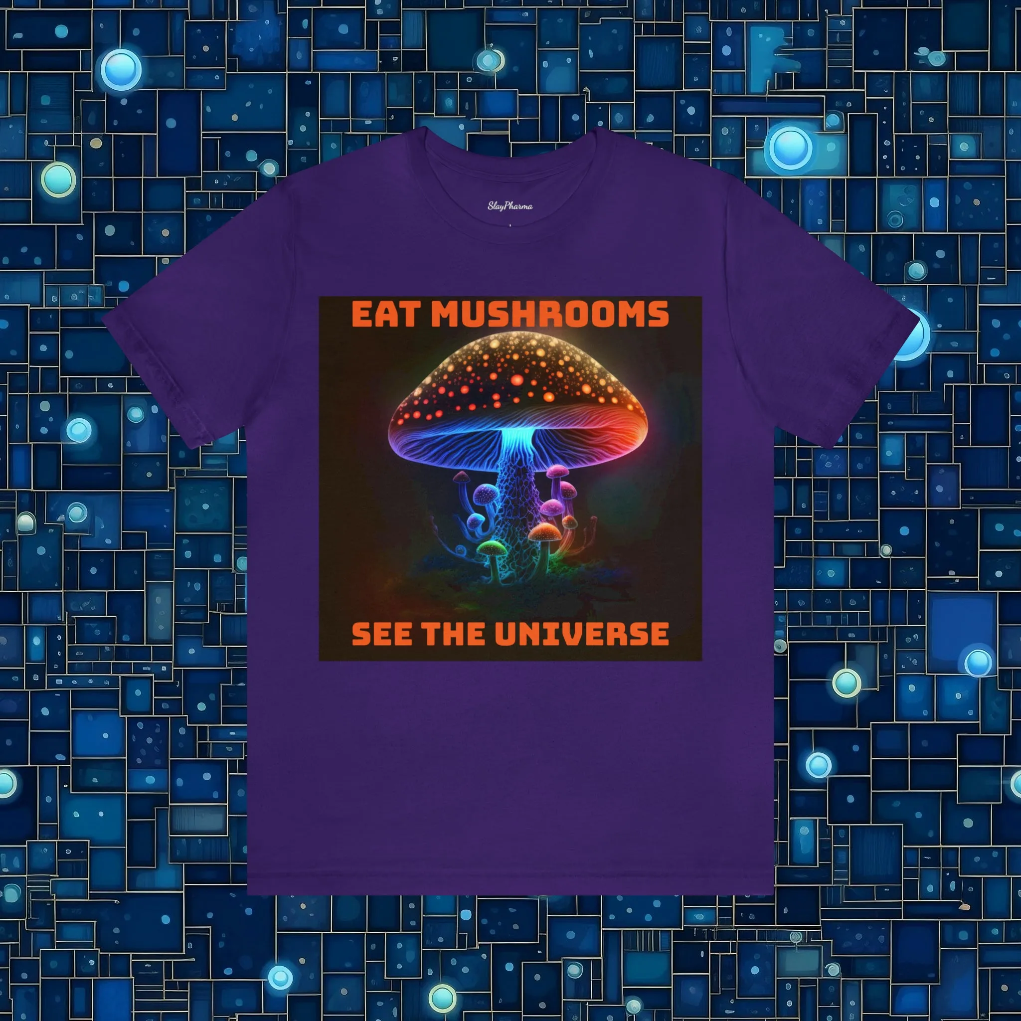 Eat Mushrooms, See the Universe Mushroom tee