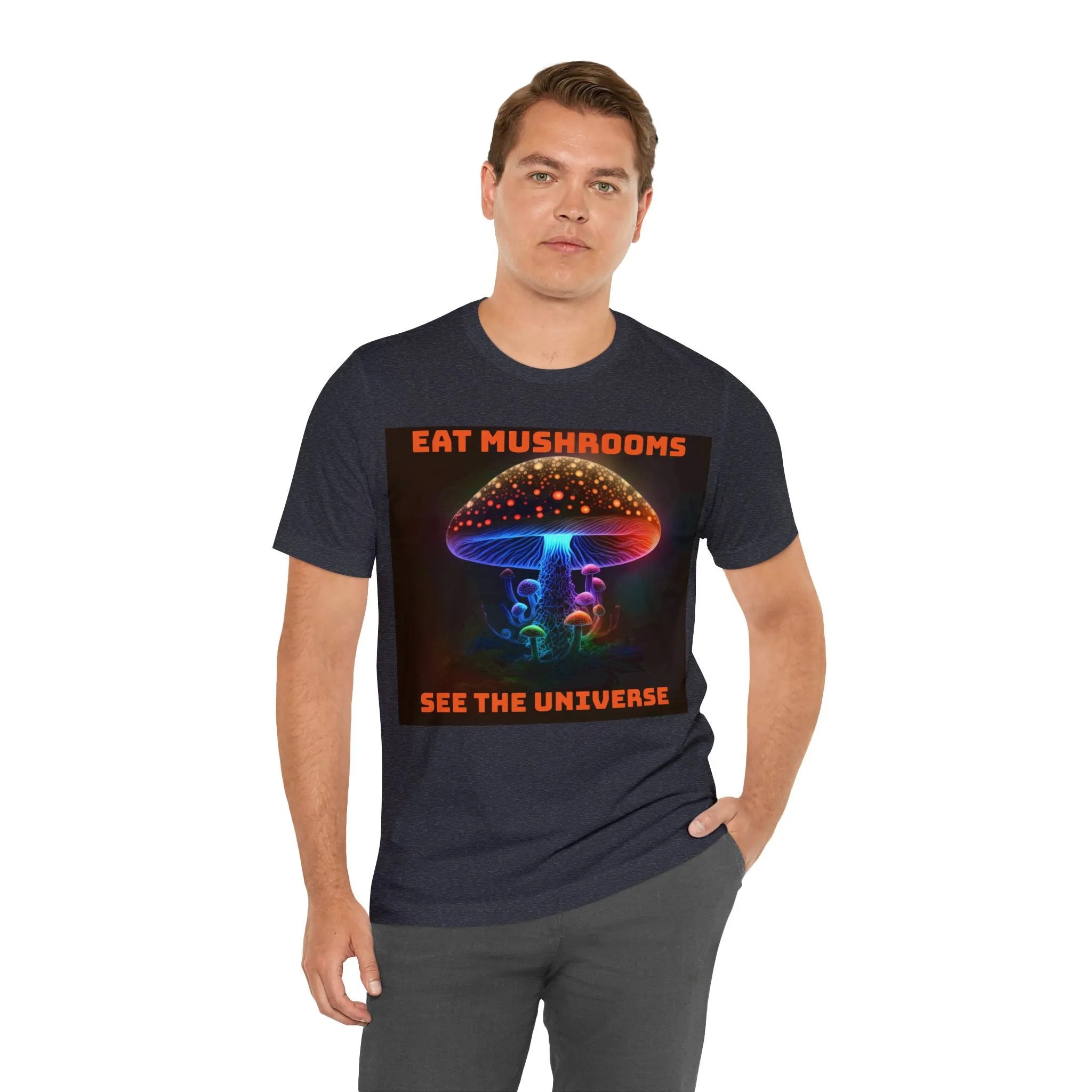 Eat Mushrooms, See the Universe Mushroom tee