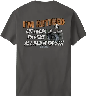 I M Retired T-Shirt