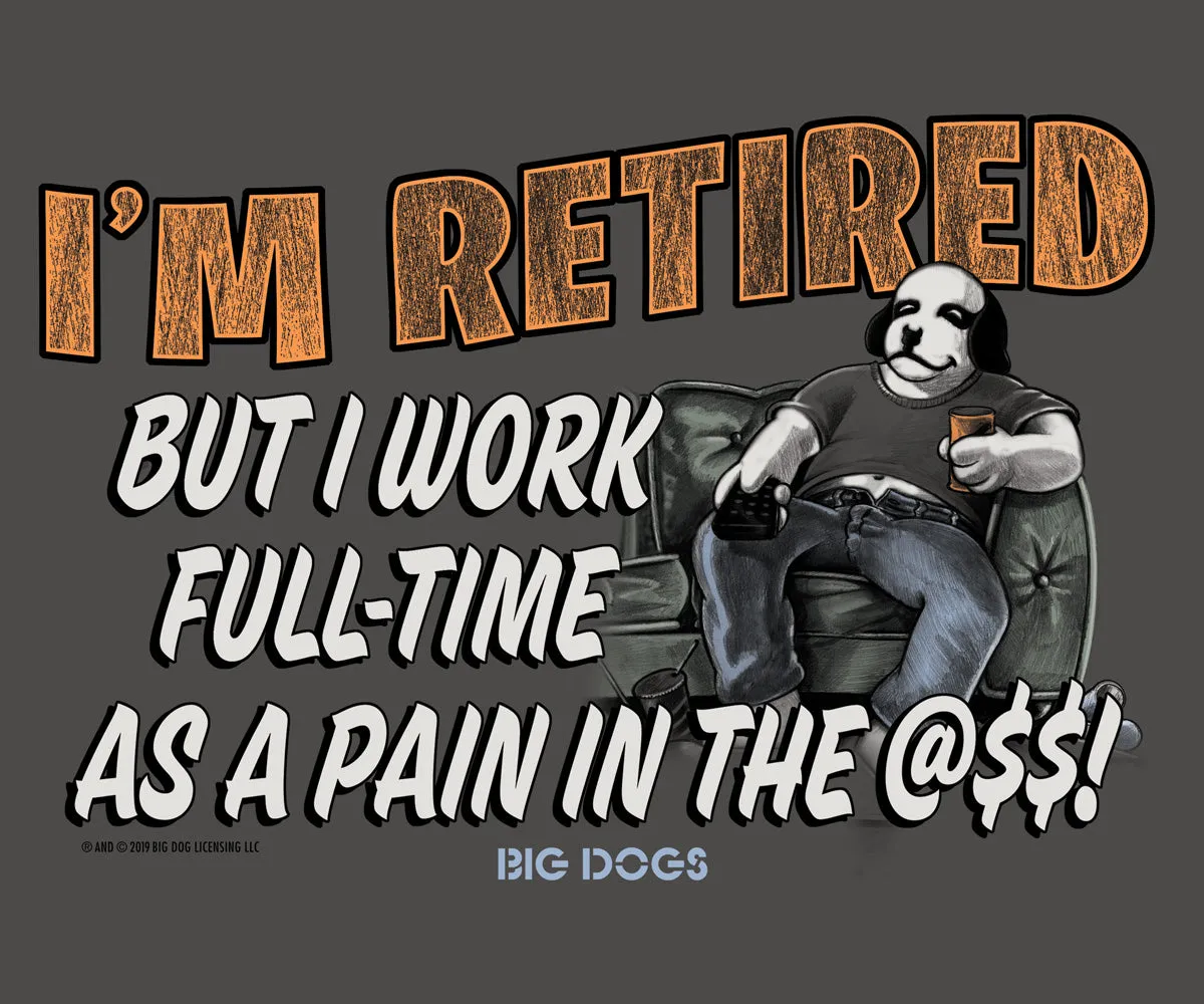 I M Retired T-Shirt