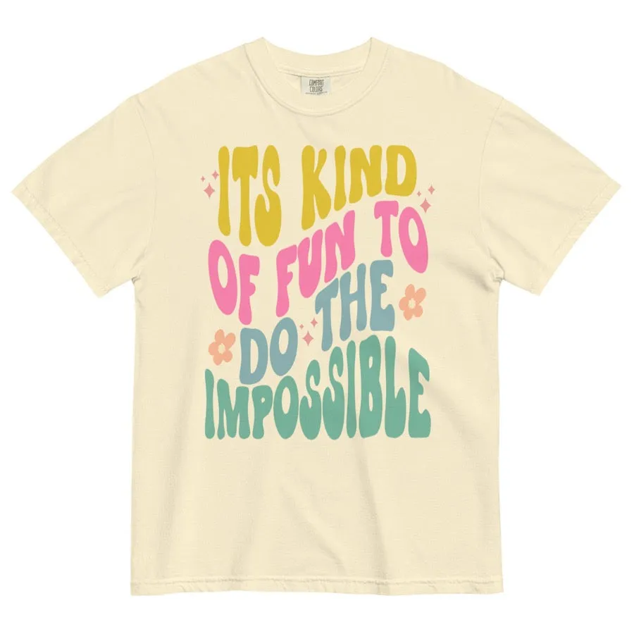 Its Kind Of Fun To Do The Impossible Walt Quote Comfort Colors Shirt