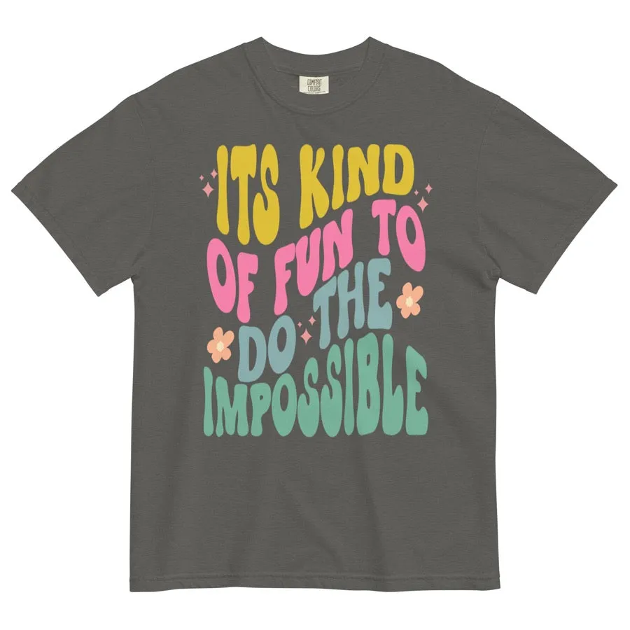 Its Kind Of Fun To Do The Impossible Walt Quote Comfort Colors Shirt