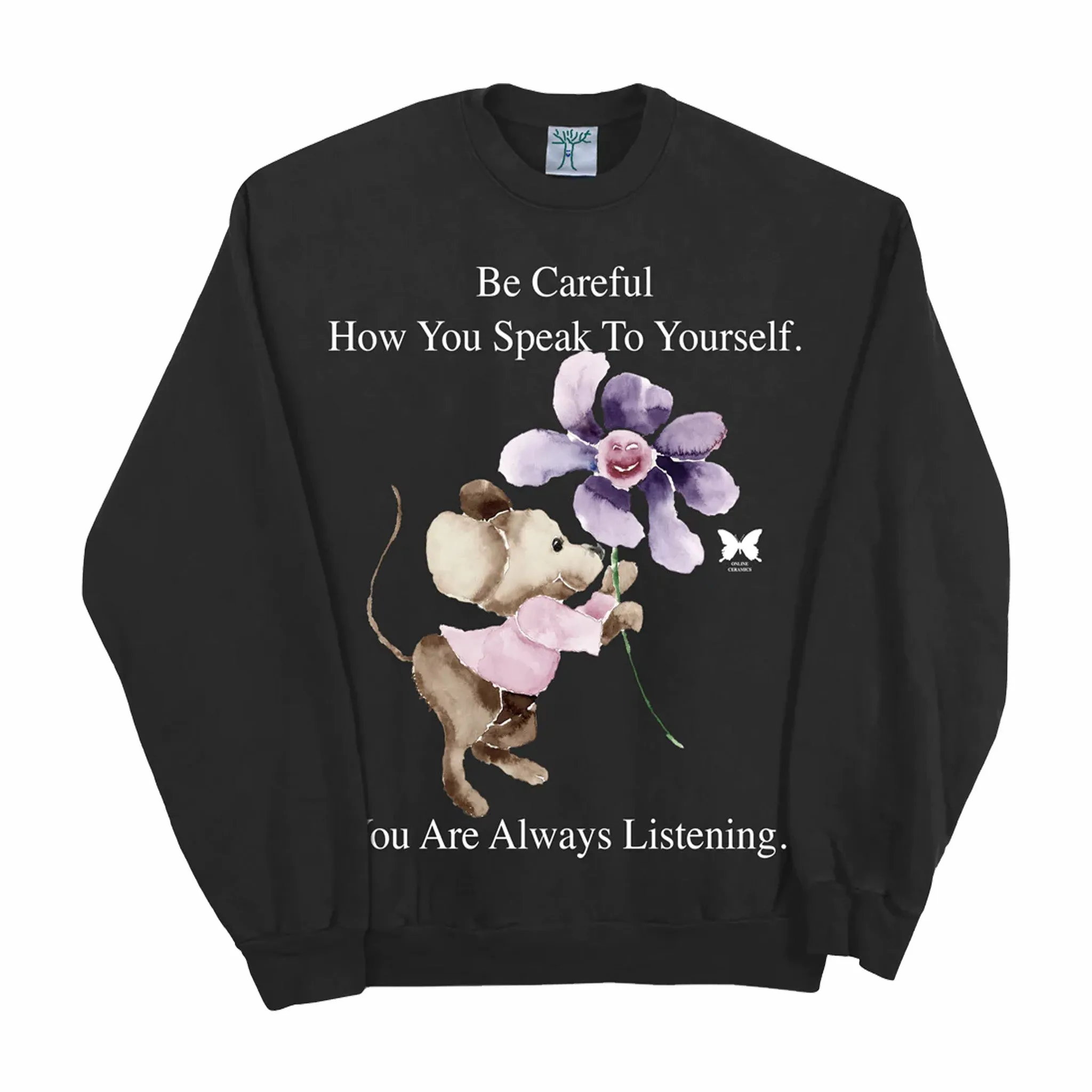 Online Ceramics “You Are Always Listening” Crewneck (Off-Black)