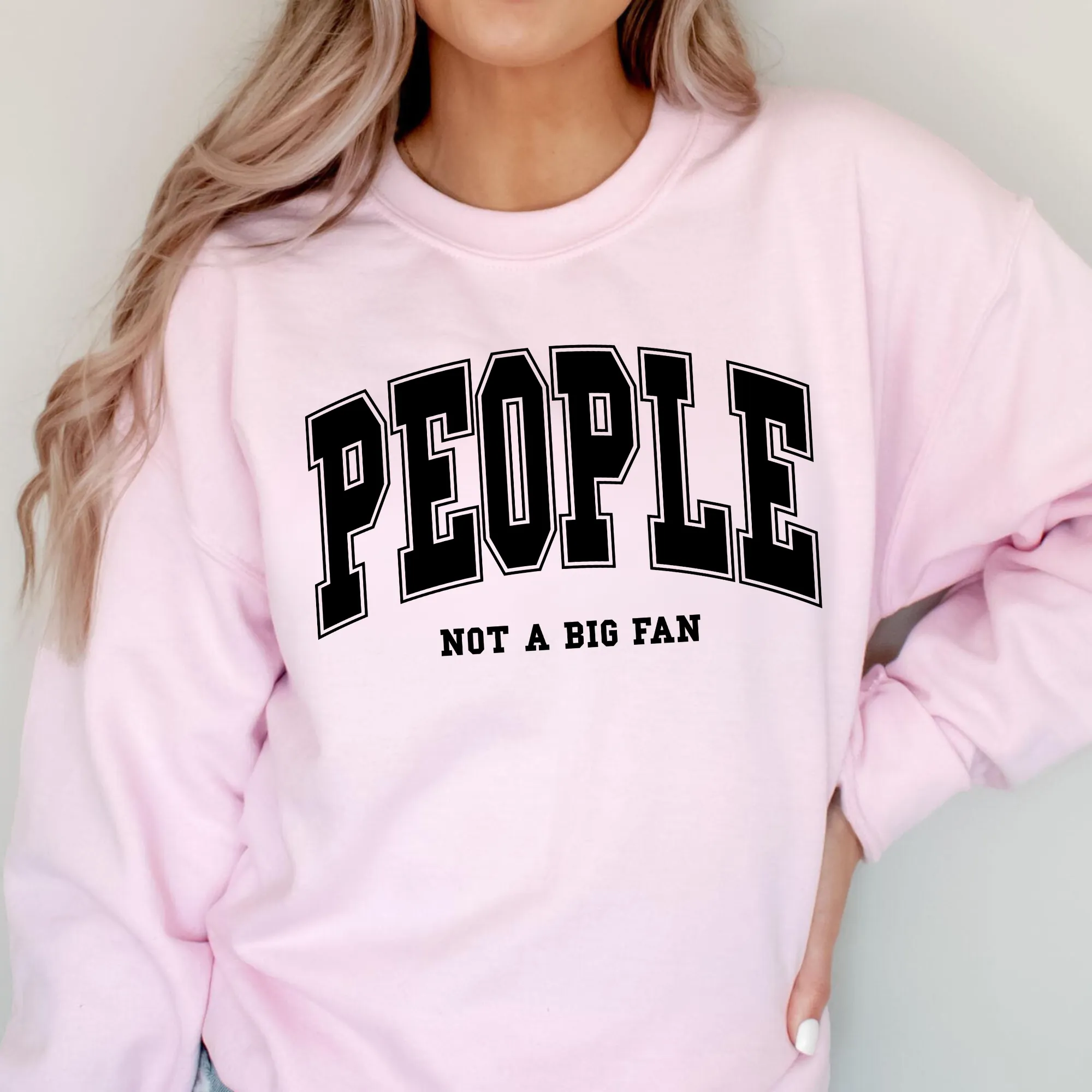 People: Not A Fan Crewneck Sweatshirt