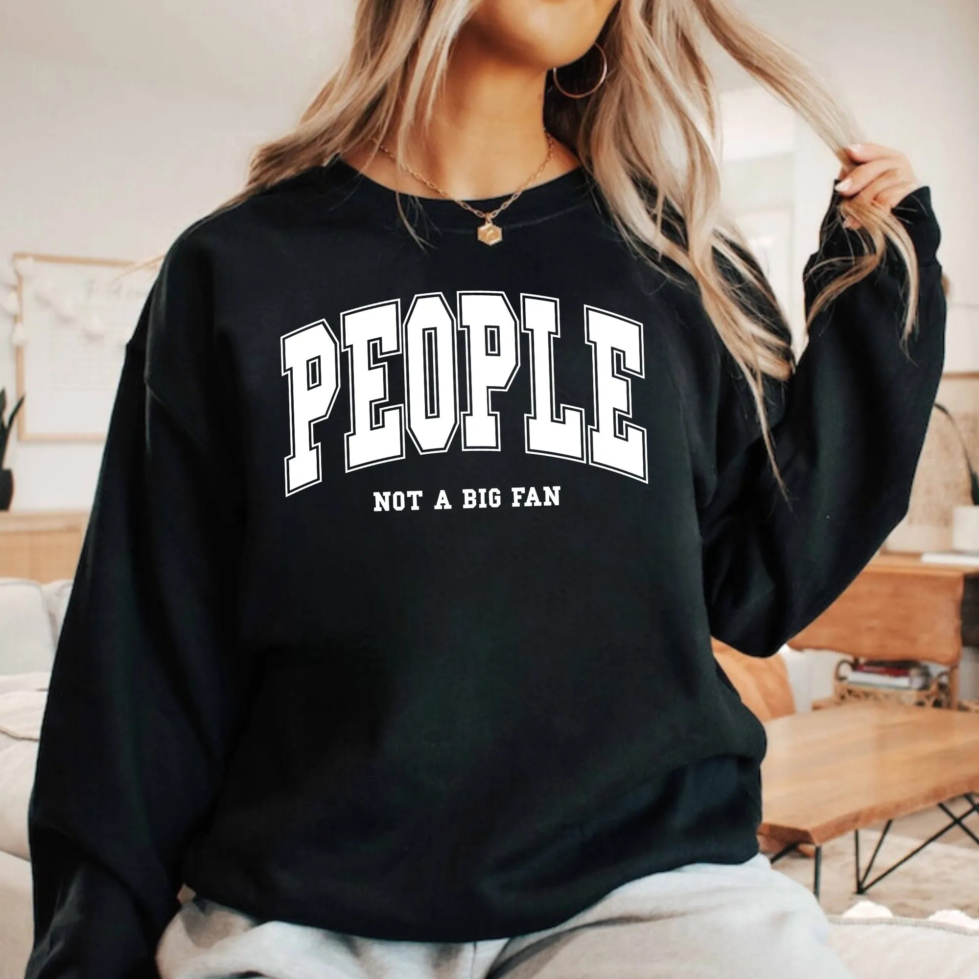 People: Not A Fan Crewneck Sweatshirt